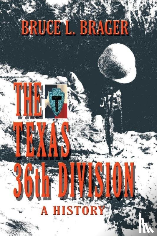 Brager, Bruce - The Texas 36th Division