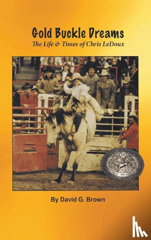 Brown, David G. - Gold Buckle Dreams