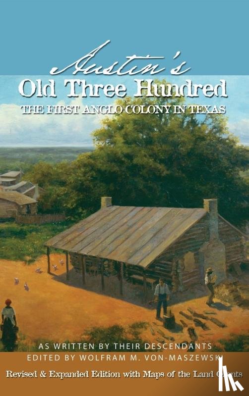  - Austin's Old Three Hundred