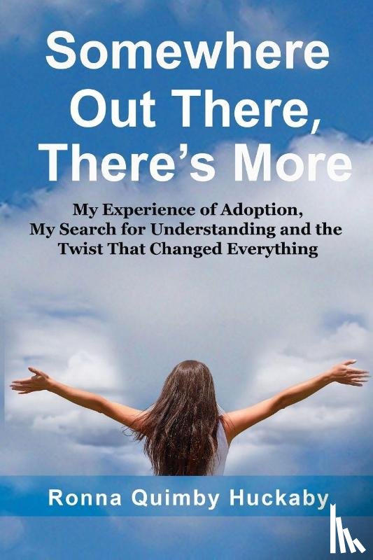 Huckaby, Ronna Quimby - Somewhere Out There, There's More