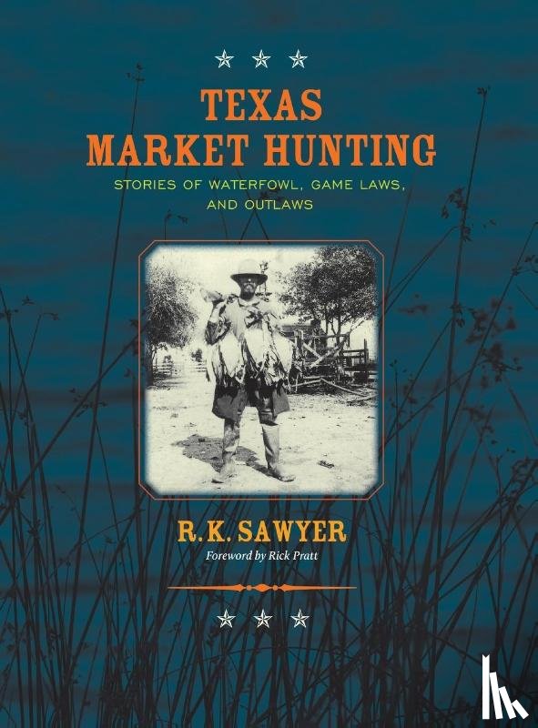 Sawyer, R. K. - Texas Market Hunting