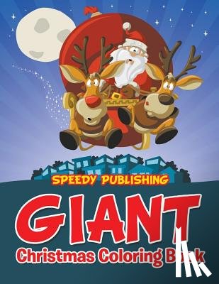 Speedy Publishing LLC - Giant Christmas Coloring Book