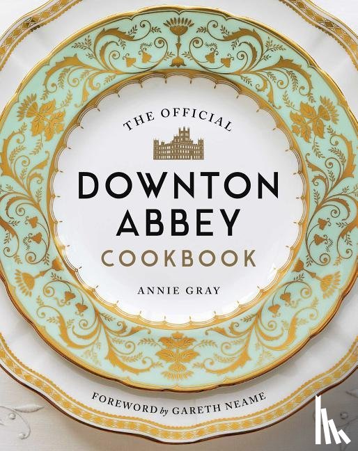 Gray, Annie - The Official Downton Abbey Cookbook