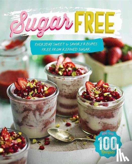 The Australian Women's Weekly Test Kitchen - Sugar Free