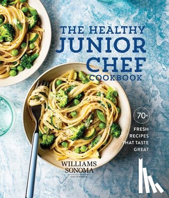 Williams-Sonoma - The Healthy Junior Chef Cookbook