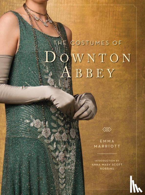 Marriott, Emma, Robbins, Anna Mary Scott - The Costumes of Downton Abbey