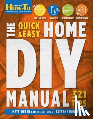 Weber, Matt - Quick & Easy Home DIY Manual