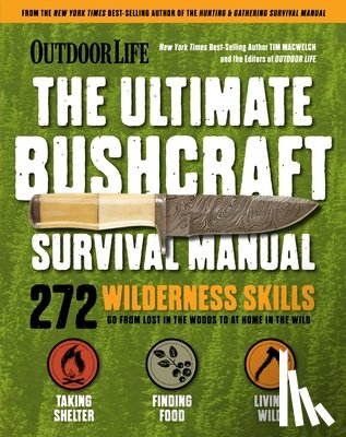 MacWelch, Tim - Ultimate Bushcraft Survival Manual