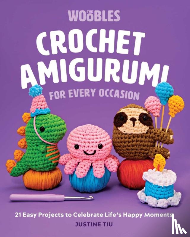 Tiu , Justine - Crochet Amigurumi for Every Occasion