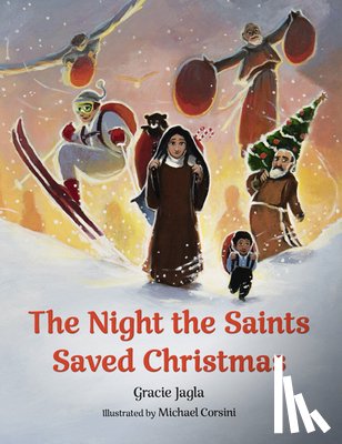 Jagla, Gracie - NIGHT THE SAINTS SAVED XMAS