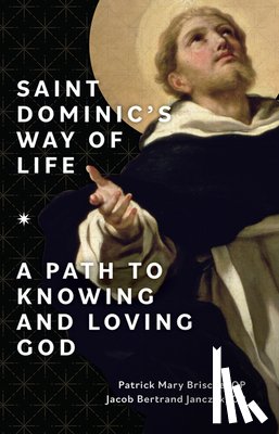 Briscoe Op, Patrick Mary - ST DOMINICS WAY OF LIFE