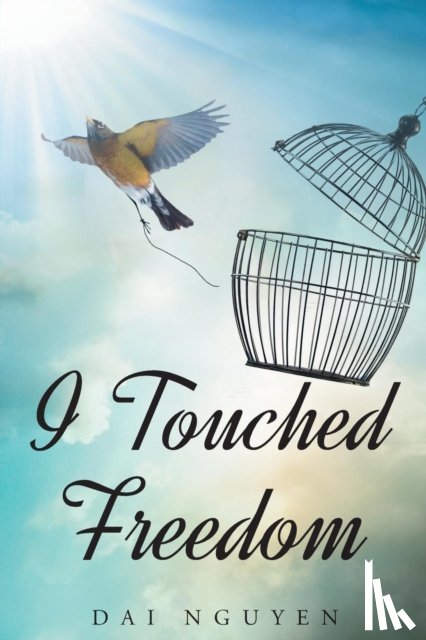 Nguyen, Day - I Touched Freedom