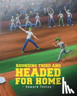 Tooley, Edward - Rounding Third and Headed for Home