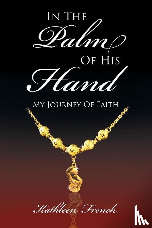 French, University Kathleen (University of California - In the Palm of His Hand
