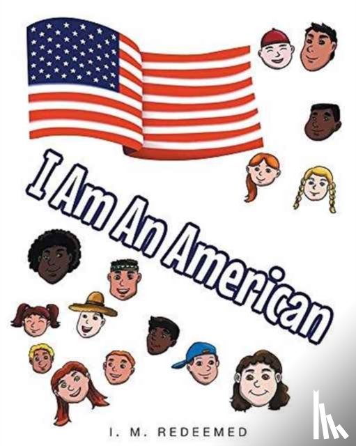 Redeemed, I M - I Am an American