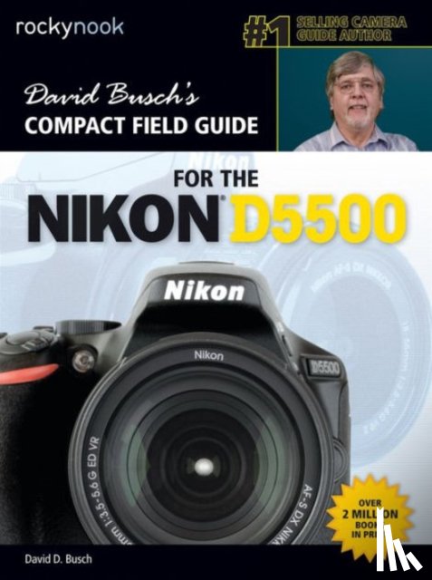 Busch, David D. - David Busch's Compact Field Guide for the Nikon D5500