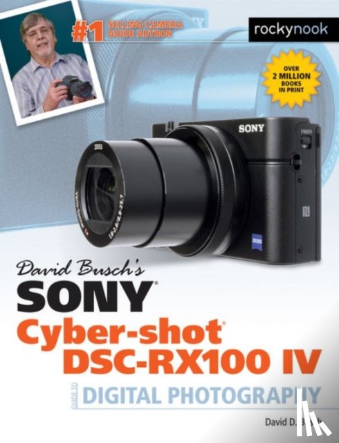 Busch, David - David Busch's Sony Cyber-shot DSC-RX100 IV