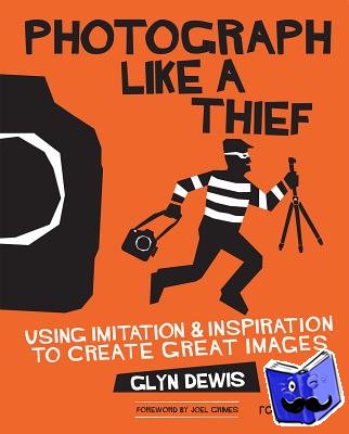 Dewis, Glyn - Photograph Like a Thief