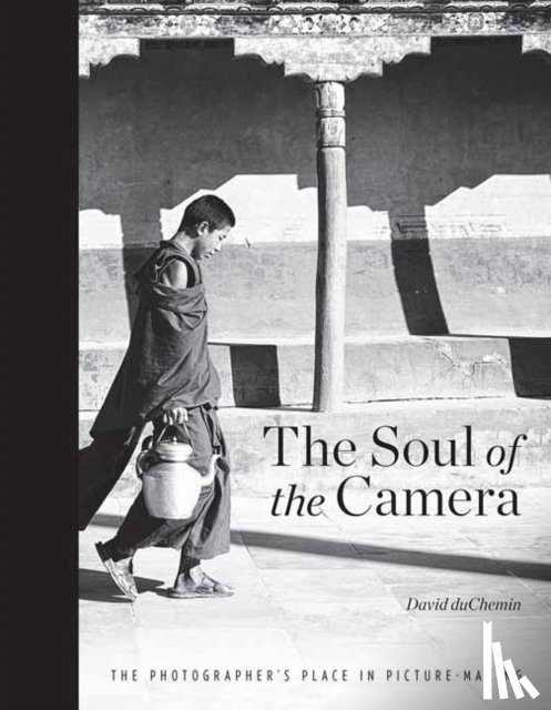 duChemin, David - The Soul of the Camera