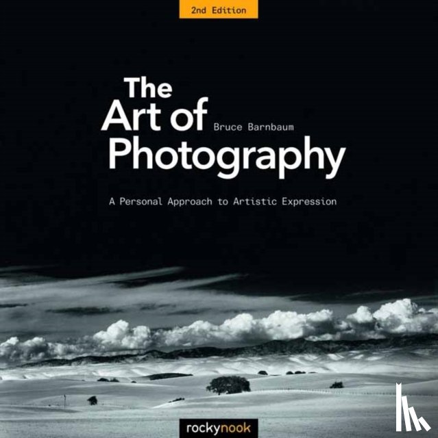 Barnbaum, Bruce - The Art of Photography