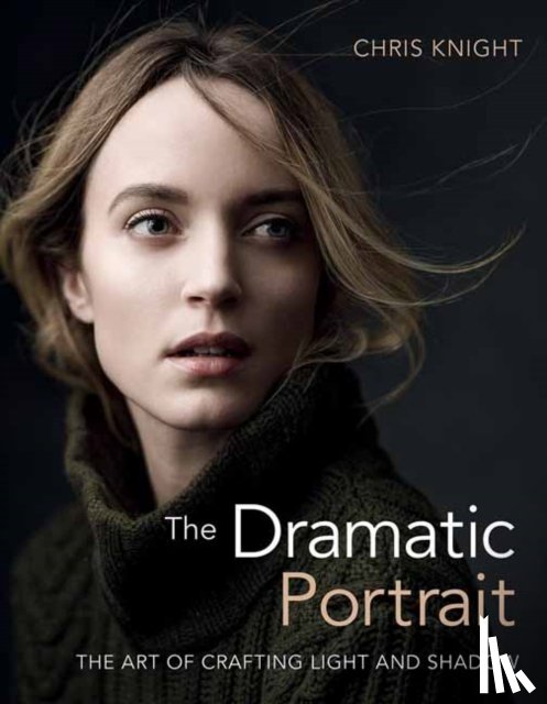 Knight, Chris - The Dramatic Portrait