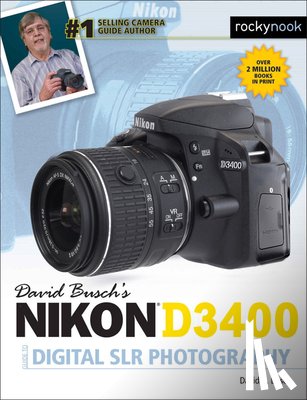 Busch, David D. - David Busch's Nikon D3400 Guide to Digital SLR Photography