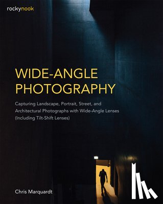 Marquardt, Chris - Wide-Angle Photography