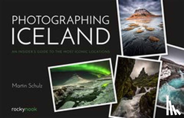 Schulz, Martin - Photographing Iceland