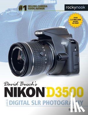 Busch, David D. - David Busch's Nikon D3500 Guide to Digital SLR Photography