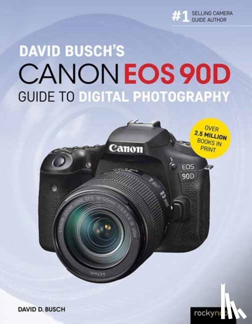 Busch, David - David Busch's Canon EOS 90D Guide to Digital Photography