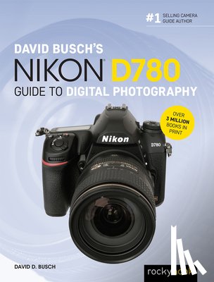 Busch, David - David Busch's Nikon D780 Guide to Digital Photography