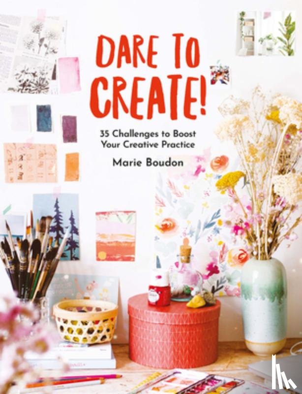 Boudon, Marie - Dare to Create