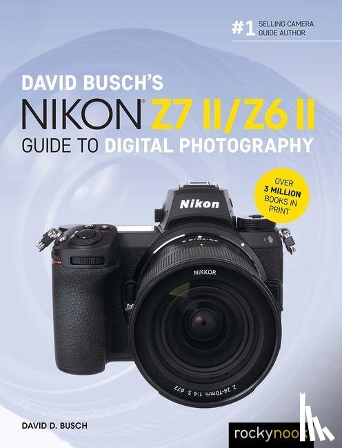 Busch, David - David Busch's Nikon Z7 II/Z6 II