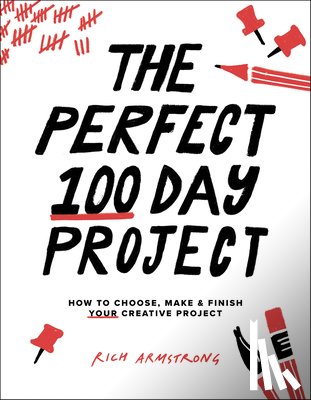 Armstrong, Rich - The Perfect 100 Day Project