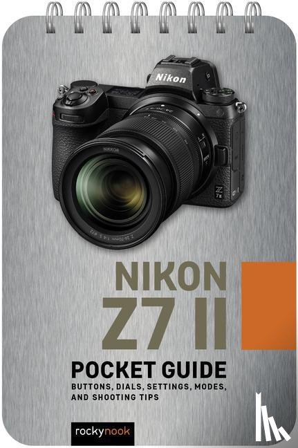 Nook, Rocky - Nikon Z7 II: Pocket Guide