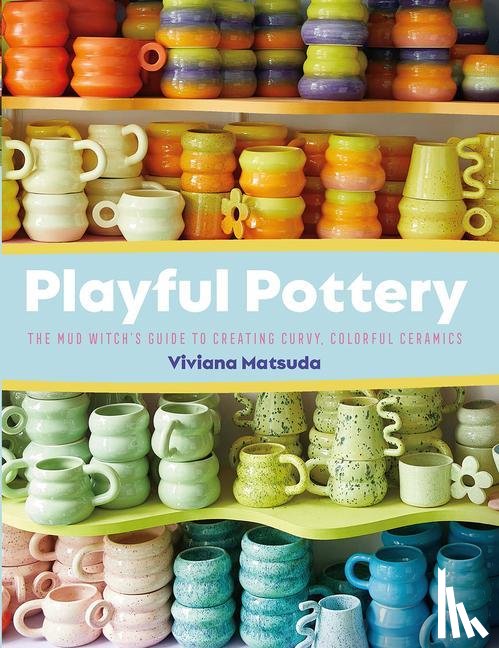 Matsuda, Viviana - Playful Pottery