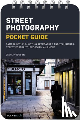 Duckett, Brian Lloyd - Street Photography: Pocket Guide