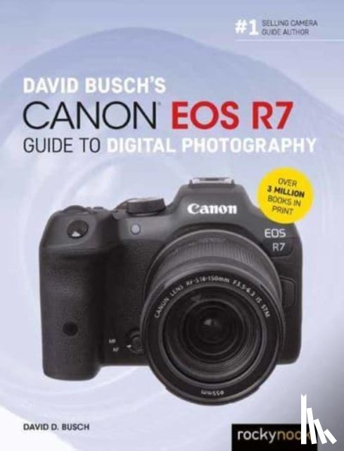 Busch, David - David Busch's Canon EOS R7 Guide to Digital Photography