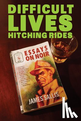 Sallis, James - Difficult Lives Hitching Rides
