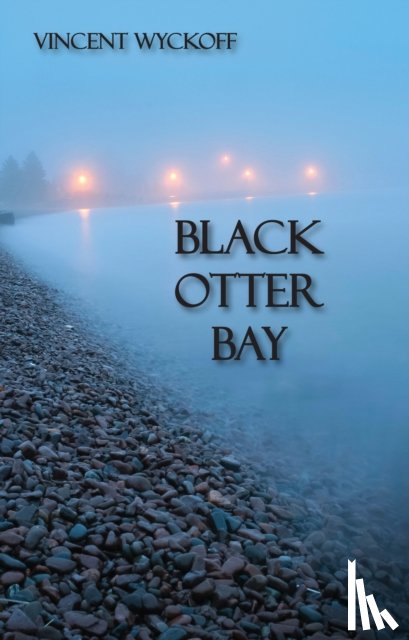 Wyckoff, Vincent - Black Otter Bay