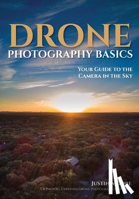 Justin Moore - Drone Photography Basics
