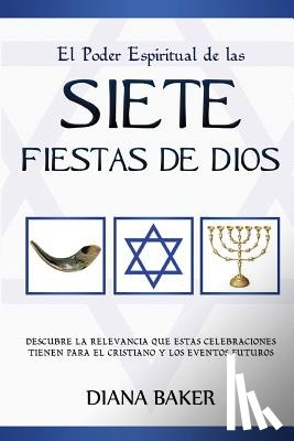 Baker, Diana - El Poder Espiritual de las Siete Fiestas de Dios