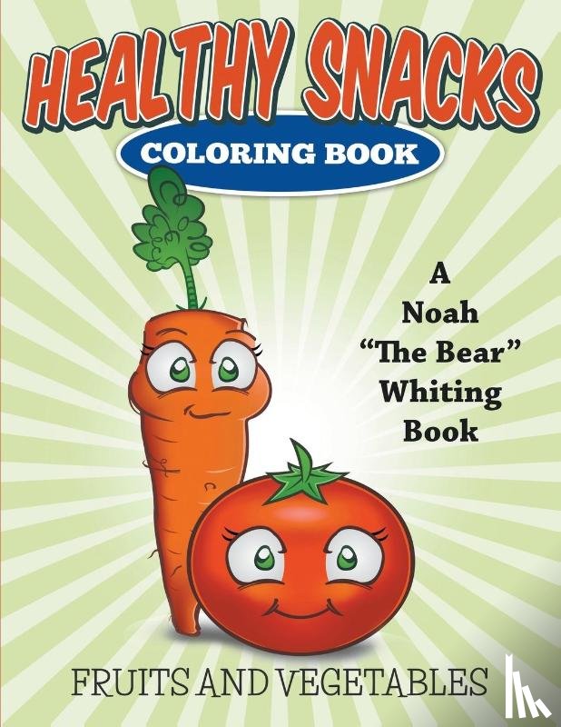 Whiting, Noah the Bear - Healthy Snacks Coloring Book