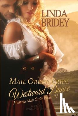 Bridey, Linda - Mail Order Bride - Westward Dance (Montana Mail Order Brides