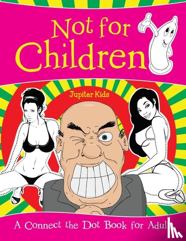 Jupiter Kids - Not for Children (A Connect the Dot Book for Adults)