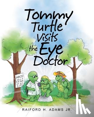 Adams, Raiford H - Tommy Turtle Visits the Eye Doctor