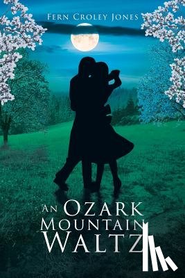 Croley Jones, Fern - An Ozark Mountain Waltz