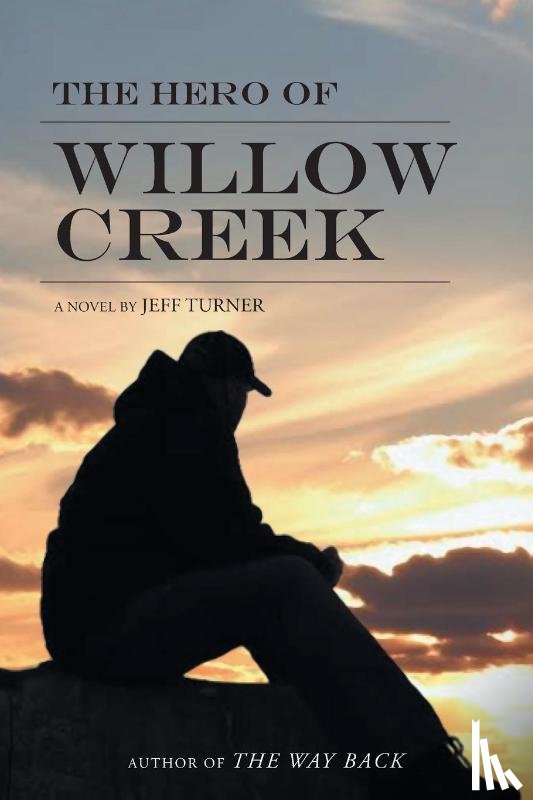 Turner, Jeff - The Hero of Willow Creek