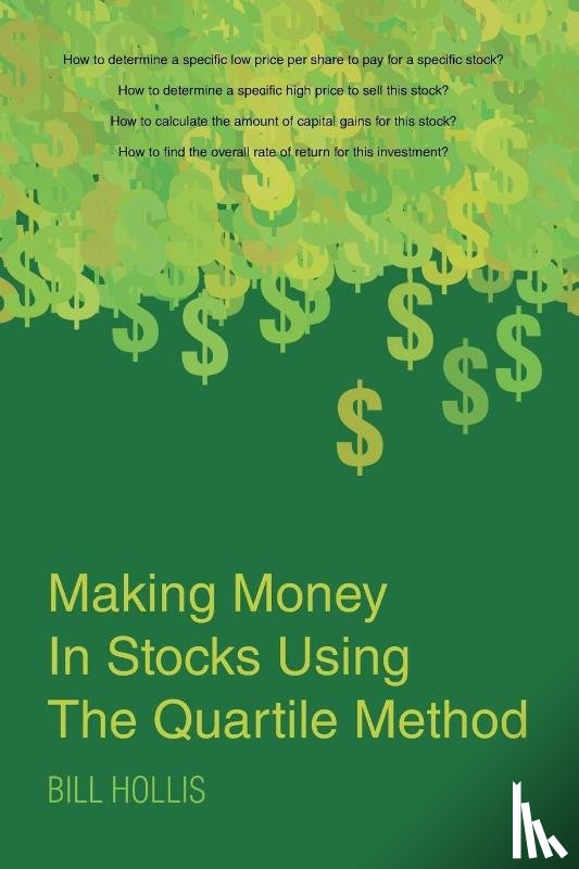 Hollis, Bill - Making Money In Stocks Using The Quartile Method