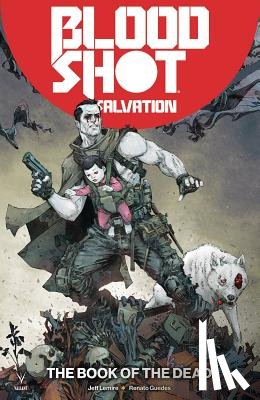 Lemire, Jeff - Bloodshot Salvation Volume 2: The Book of the Dead